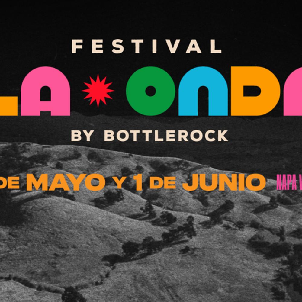 Festival La Onda by BottleRock Napa Valley June 12, 2024