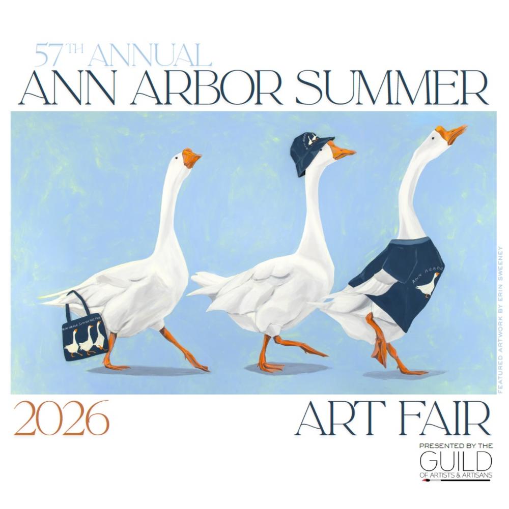 three white ducks walk towards the right. The ducks are wearing accessories like a purse, a hat, and a t-shirt.  "57th Annual Ann Arbor Summer 2026 Art Fair" is printed on the poster.