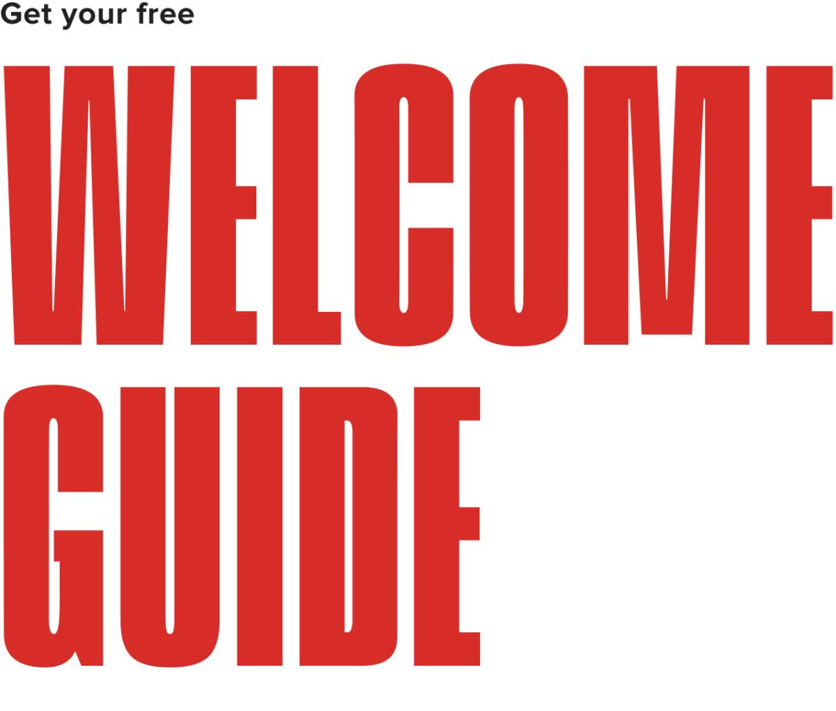 Get your free welcome guide