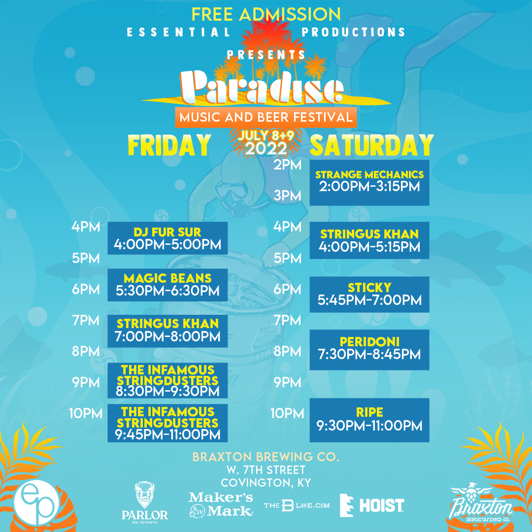The schedule for Braxton Brewery's Paradise Music Festival July 8-9, 2022, featuring The Infamous Stringdusters, Ripe, Sticky, DJ Fur Sur, Stringus Khan, and Magic Beans