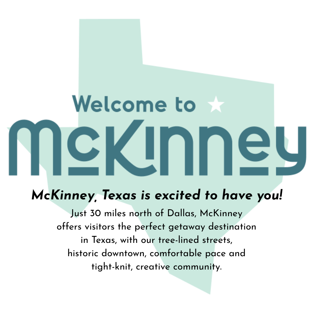 Welcome to McKinney, Texas! Explore all that McKinney has to offer visitors.