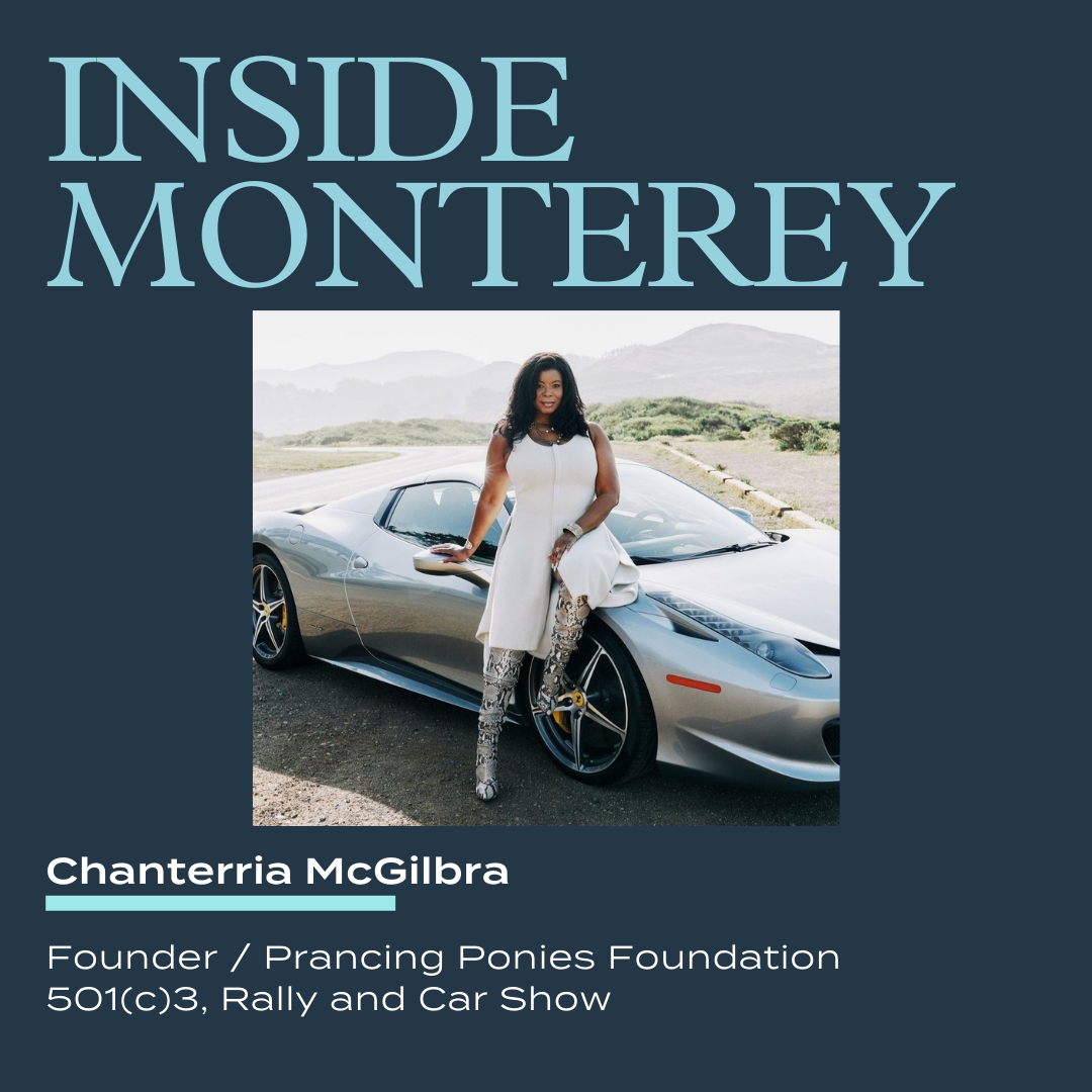 Inside Monterey with Chanterria McGilbra of Prancing Ponies Foundation