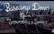 Basecamp Denver, Episode 4: Snowmobiles to Spirits