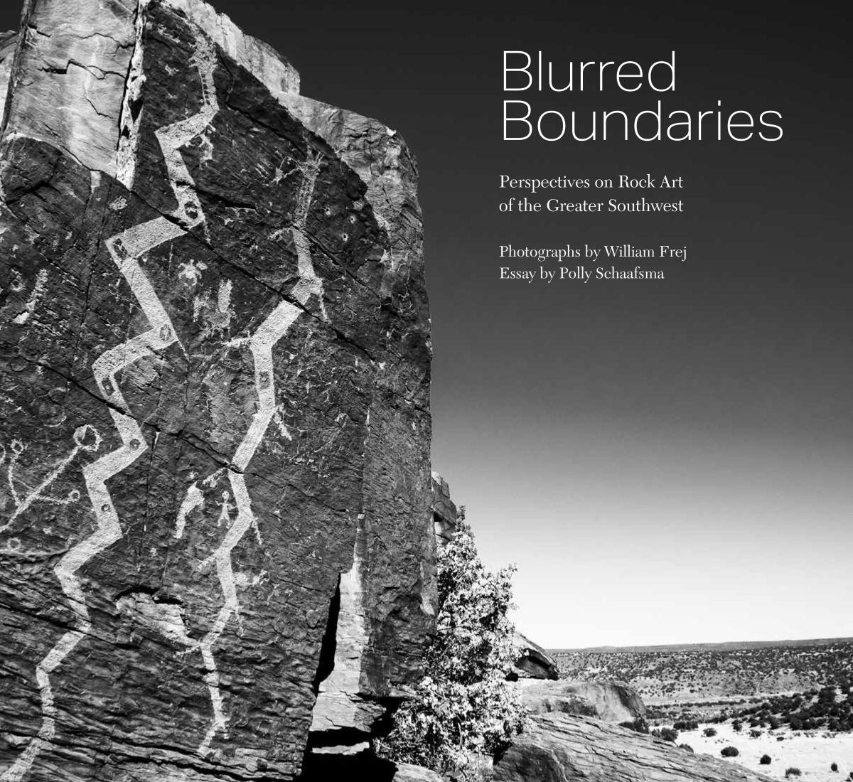 Blurred Boundaries: Perspectives on Rock Art of the Greater Southwest