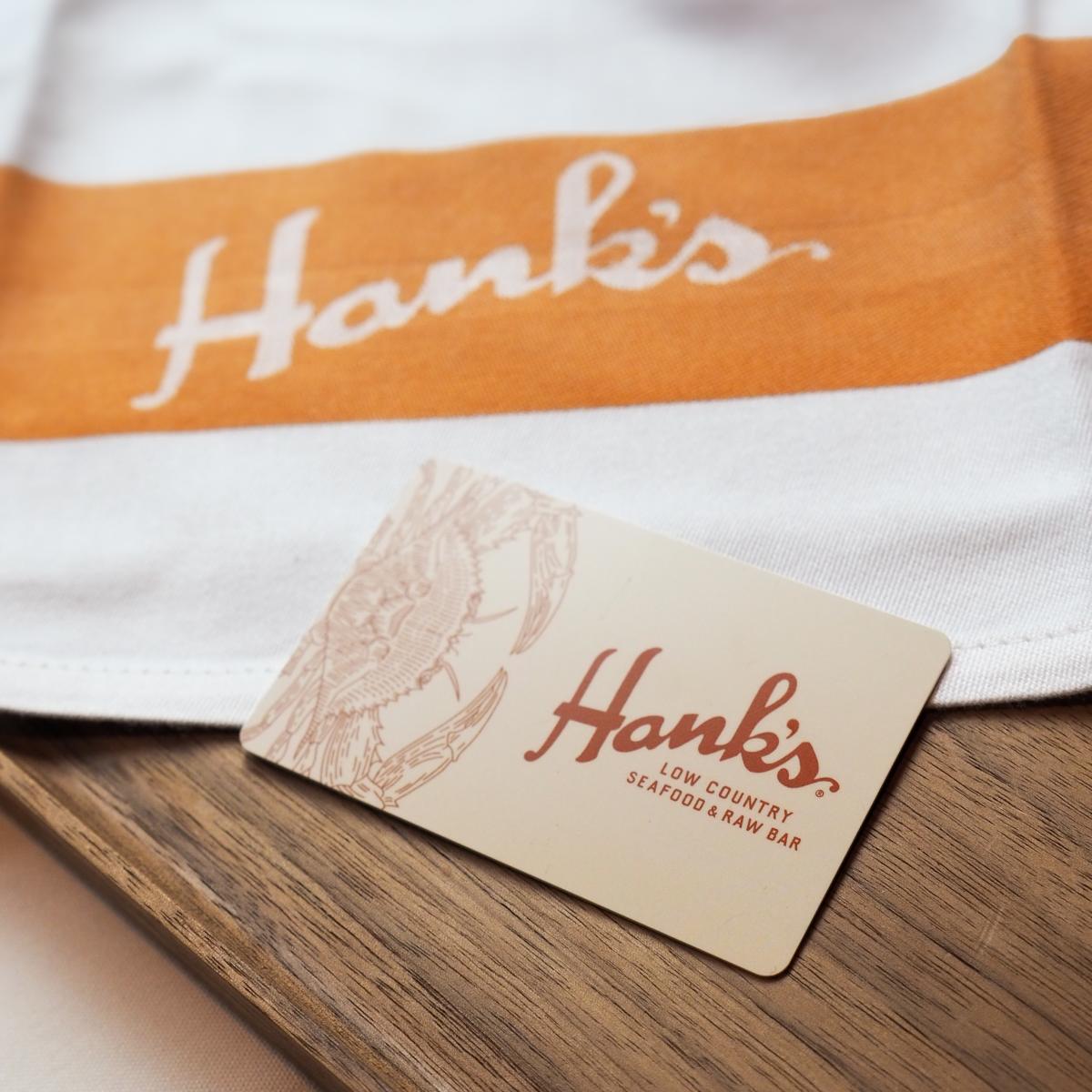 Gift card from Hank's Low Country Seafood & Raw Bar