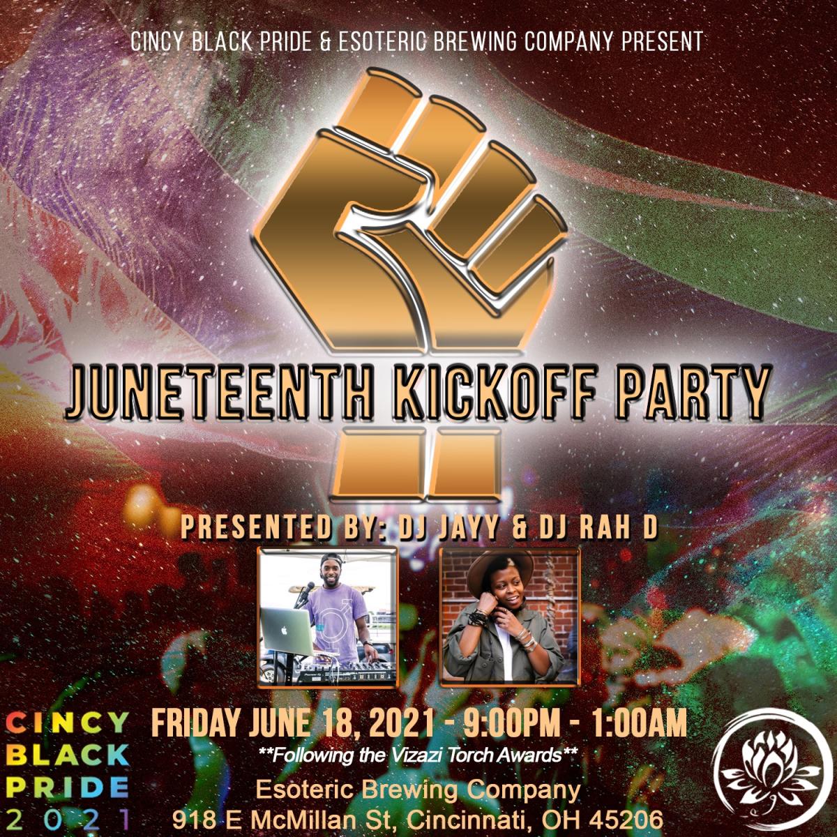 A poster that reads Juneteenth Kickoff Party, hosted by Cincy Black Pride at Esoteric Brewery. June 18, 2021 from 9 pm until 1 am.