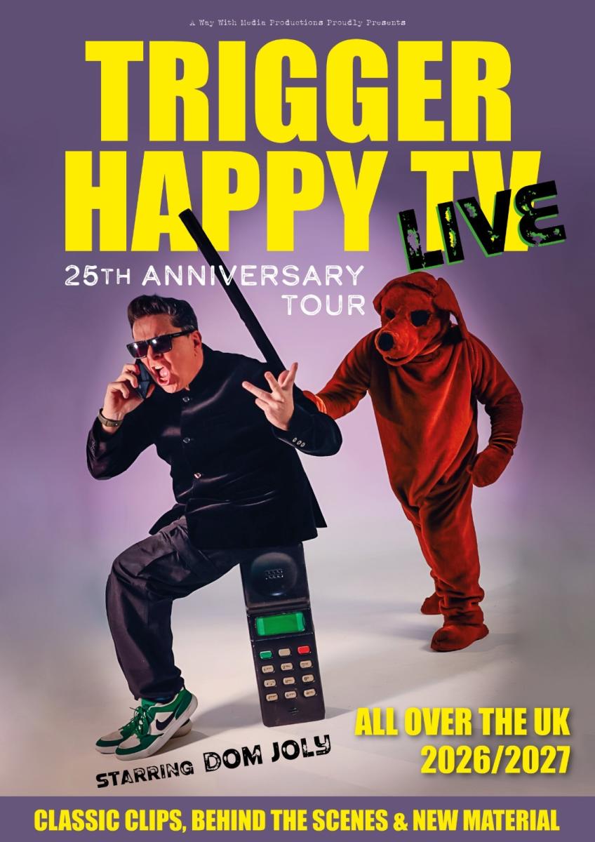 Poster promoting Dom Joly's 25th anniversary tour of Trigger Happy TV featuring a performance in his hometown, Cheltenham