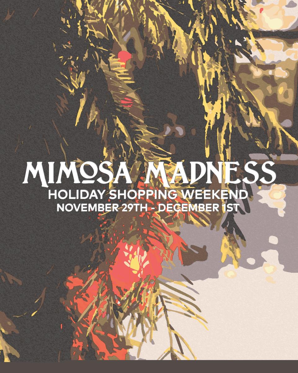Mimosa Madness Weekend