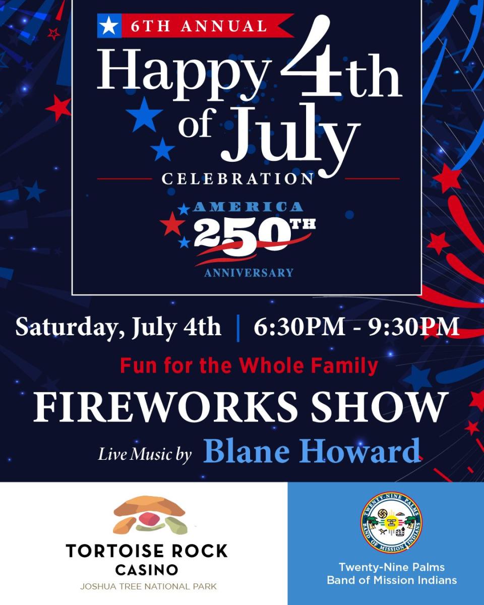 The Twenty-Nine Palms Band of Mission Indians proudly presents the 6th Annual Fourth of July Celebration and Fireworks at Tortoise Rock Casino in Twentynine Palms, California.