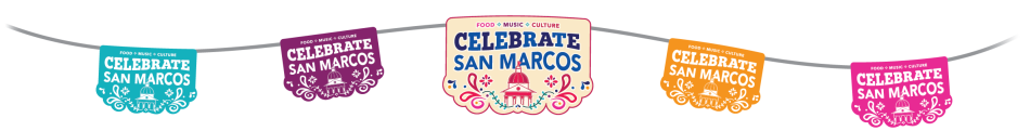 Multicolor papel picado flags that read "Celebrate San Marcos"