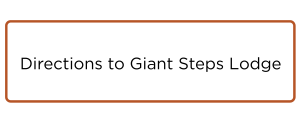 Directions to Giant Steps Lodge Button - Blog