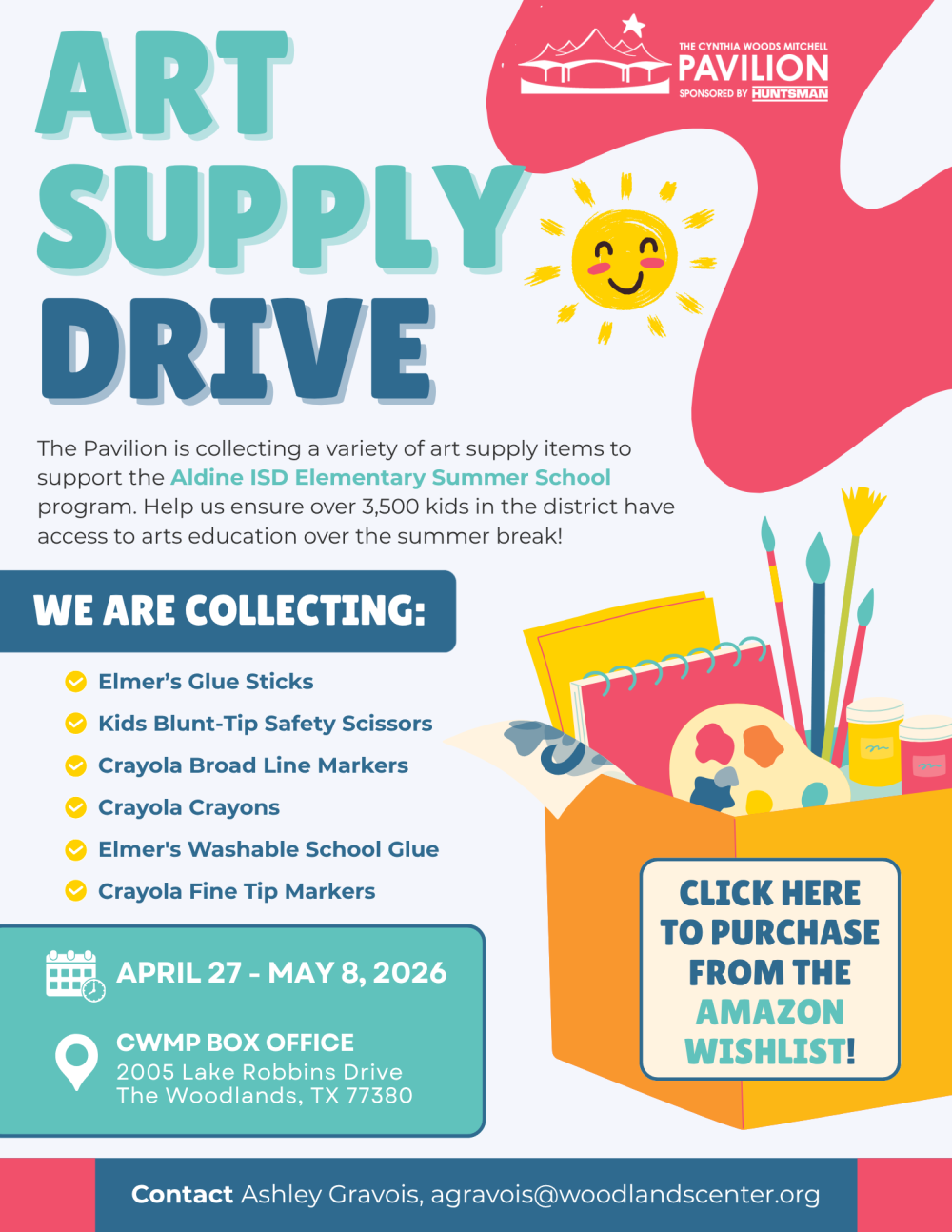 A flier for The Cynthia Woods Mitchell Pavilion 2026 Art Supply Drive benefitting the Aldine ISD Elementary Summer School program. Requested items include Elmer's glue sticks, kids safety scissors, crayola brand markers, crayola crayons, and crayola fine tip markers. The drive runs from April 27-May 8, 2026. Donations can be dropped at the Box Office on Lake Woodlands Drive.