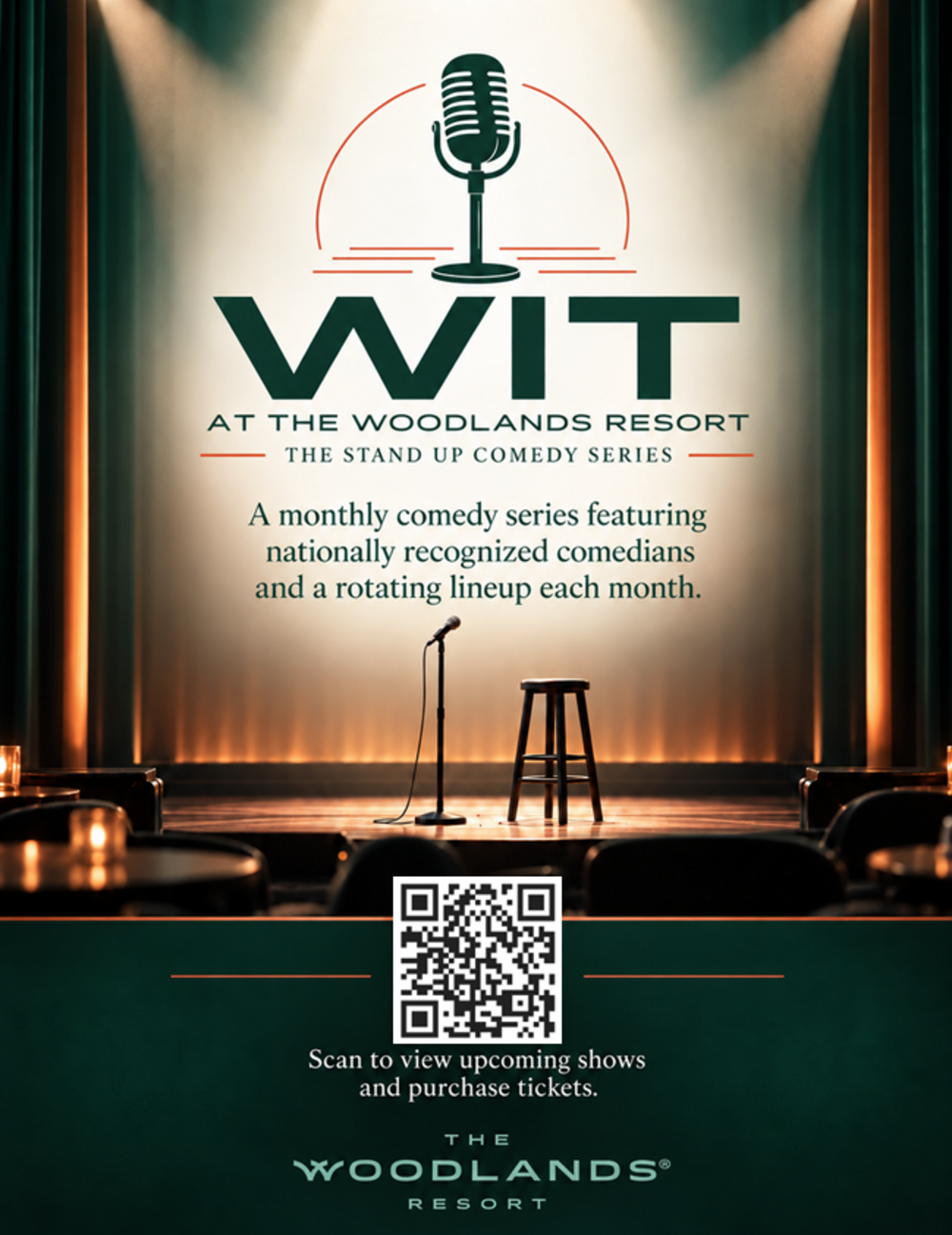 A flyer that reads, "WIT AT THE WOODLANDS RESORT | THE STAND UP COMEDY SERIES | A monthly comedy series featuring nationally recognized comedians and a rotating lineup each month. Scan to view upcoming shows and purchase tickets. THE WOODLANDS RESORT."