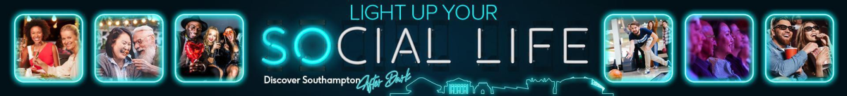 Light up your social life in Southampton banner
