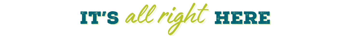 It's All Right Here