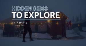 Hidden Gems to explore in Park City, Utah