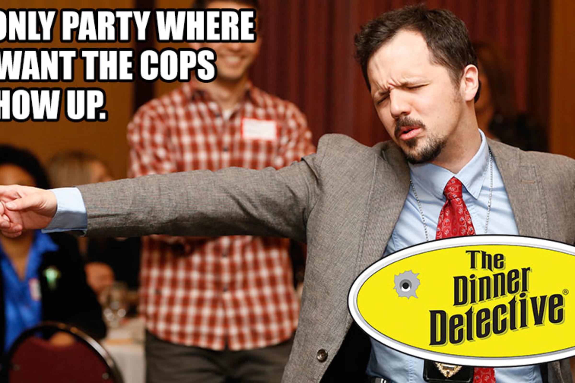 The Dinner Detective Cops Show Up