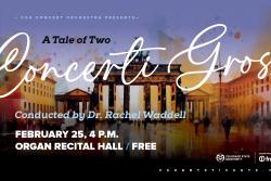 Concert Orchestra Concert: A Tale of Two Concerti Grossi