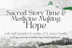 Sacred Storytime & Medicine Making: Hope