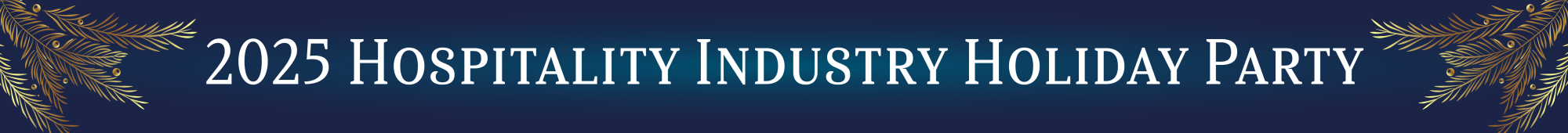 2025 Hospitality Industry Holiday Party Banner