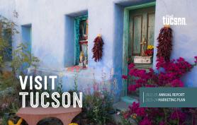Visit Tucson's 2023 - 2024 Annual Report & Marketing Plan Cover