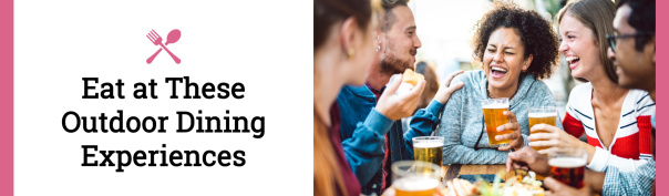 Eat at These Outdoor Dining Experiences header