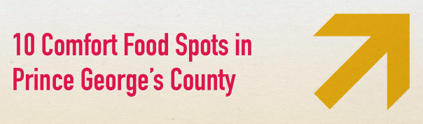 10 Comfort Food Spots in Prince George's County