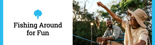 Fishing Around for Fun header