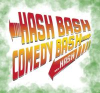 Hash Bash Comedy Bash....Hash