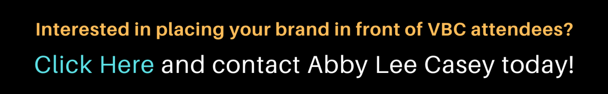 Click here to contact Abby Lee Casey for advertising opportunities within the VBC!