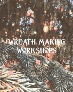 Wreath Making Workshop