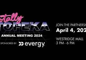 Totally Topeka Annual Meeting