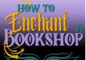 How to Enchant a Bookshop
