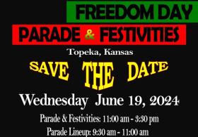TOPEKA FAMILY & FRIENDS CELEBRATION 4TH ANNUAL FREEDOM DAY PARADE & FESTIVITIES