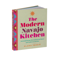 The Modern Navajo Kitchen by Alana Yazzie.