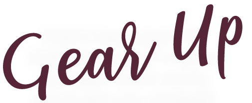 Gear Up - Title Graphic - Burgundy