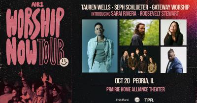 Air1 Worship Now Tour - Tauren Wells, Seph Schlueter, Gateway Worship - October 20 - Prairie Home Alliance Theater