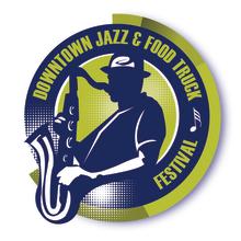 The Top 5 things to See or Do at the Downtown Jazz & Food Truck Festival