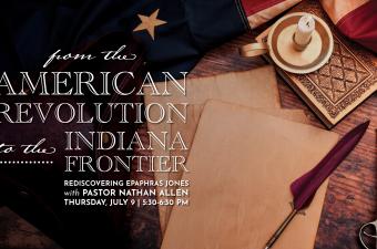 From the American Revolution to the Indiana Frontier: Rediscovering Epaphras Jones