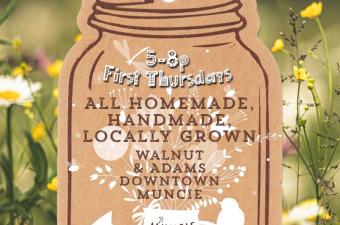 FIRST THURSDAYS with the MUNCIE MAKERS MARKET!