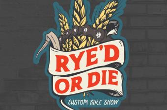 Rye’d or Die Custom Bike Show