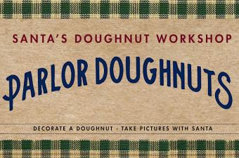 Santa's Doughnut Workshop at Parlor Doughnuts