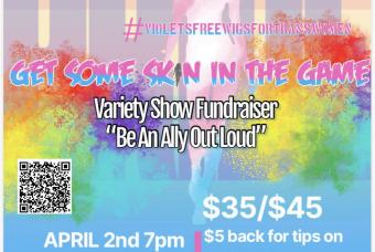 Get Some Skin in the Game - Burlesque/Variety Show
