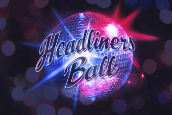 Headliners Ball