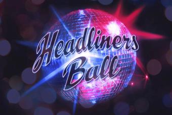 Headliners Ball