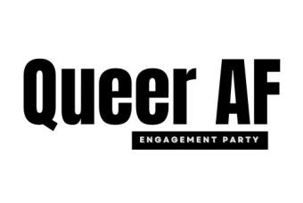 Queer AF Engagement Party