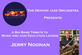 Denver Jazz Orchestra: A Tribute To Jerry Noonan