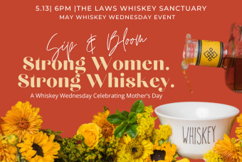 Sip & Bloom: Strong Women. Strong Whiskey.
