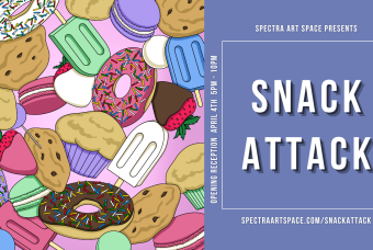 Snack Attack! Fully Food Themed Art Show Opening & Special Event