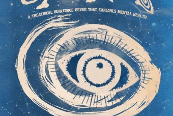 Spiral: A Mental Health Burlesque Revue
